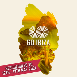 GO Ibiza 2020 Rescheduled 12th - 17th May 2021